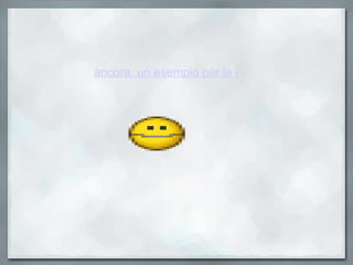 ancora..un esempio per la comprensione orale... 