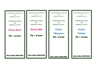 AGRUPAMENTO DE ESCOLAS
DE
PROENÇA-A-NOVA
CENTRO EDUCATIVO
DE
PROENÇA-A-NOVA
Clara Alves
P5 – 3ºano
Ano Letivo 2015/2016
AGRUPAMENTO DE ESCOLAS
DE
PROENÇA-A-NOVA
CENTRO EDUCATIVO
DE
PROENÇA-A-NOVA
Maria Rita
P5 – 3ºano
Ano Letivo 2015/2016
AGRUPAMENTO DE ESCOLAS
DE
PROENÇA-A-NOVA
CENTRO EDUCATIVO
DE
PROENÇA-A-NOVA
Pedro
Marques
P5– 3ºano
Ano Letivo 2015/2016
AGRUPAMENTO DE ESCOLAS
DE
PROENÇA-A-NOVA
CENTRO EDUCATIVO
DE
PROENÇA-A-NOVA
Pedro
Paixão
P5 – 3ºano
Ano Letivo 2015/2016
 