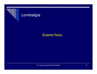 Dr. Hugo Leonardo Miranda Coelho 37
 