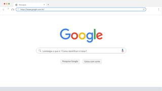 Nova guia X +
Lombalgia o que é ? Como identificar e tratar?
Pesquisa Google Estou com sorte
https://www.google.com.br/
 