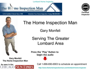 The Home Inspection Man Gary Monfeli Serving The Greater Lombard Area 