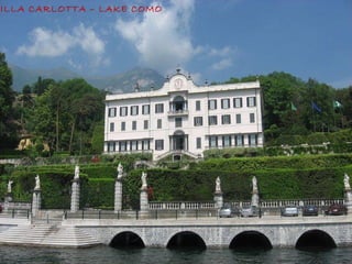 ILLA CARLOTTA – LAKE COMO
 