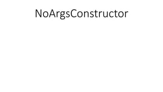 NoArgsConstructor
 