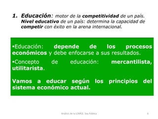 1. Educación: motor de la competitividad de un país.
   Nivel educativo de un país: determina la capacidad de
   competir ...