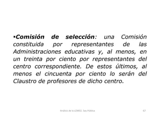 Comisión de selección: una Comisión
constituida   por   representantes    de las
Administraciones educativas y, al menos,...