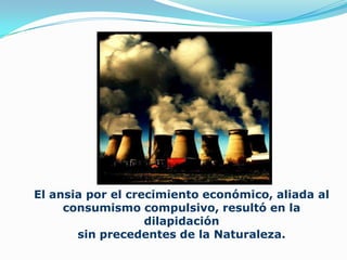 Los limites del sistema monetario actual son los limites de la Tierra. Ya no podemos proseguir con esta perversa lógica del capital, basada en la acumulación y en el desperdicio: “Quien no tiene quiere; quien tiene quiere más; quien tiene más, dice que nunca es suficiente”