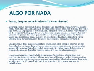 Con esto llevado a cabo, un día nuestros hijos nos miraran y dirán, ¿Cómo pudieron mantener  ese  sistema basado en la codicia, la corrupción, la desigualdad, la explotación irracional de los recursos durante tanto tiempo? ¿Qué no veían lo que les estaba ocurriendo?  Y los historiadores del futuro se cuestionarán, y con mucha razón la existencia de vida inteligente en esta época, marcada por comportamientos cavernícolas.Mientras tanto la primera pregunta es: 