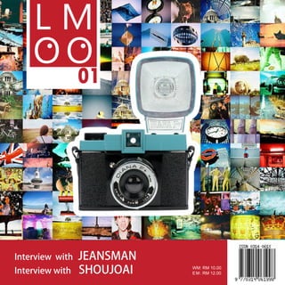 1
L M
OO
01
Interview with JEANSMAN
Interview with SHOUJOAI WM: RM 10.00
EM: RM 12.00
 
