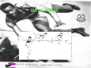 GAYA TIMUR 