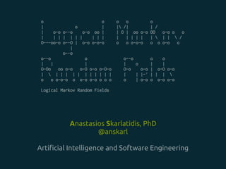 Anastasios Skarlatidis, PhD
@anskarl
Artiﬁcial Intelligence and Software Engineering
 
