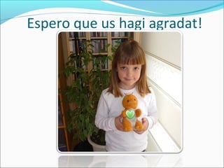 Espero que us hagi agradat!
 