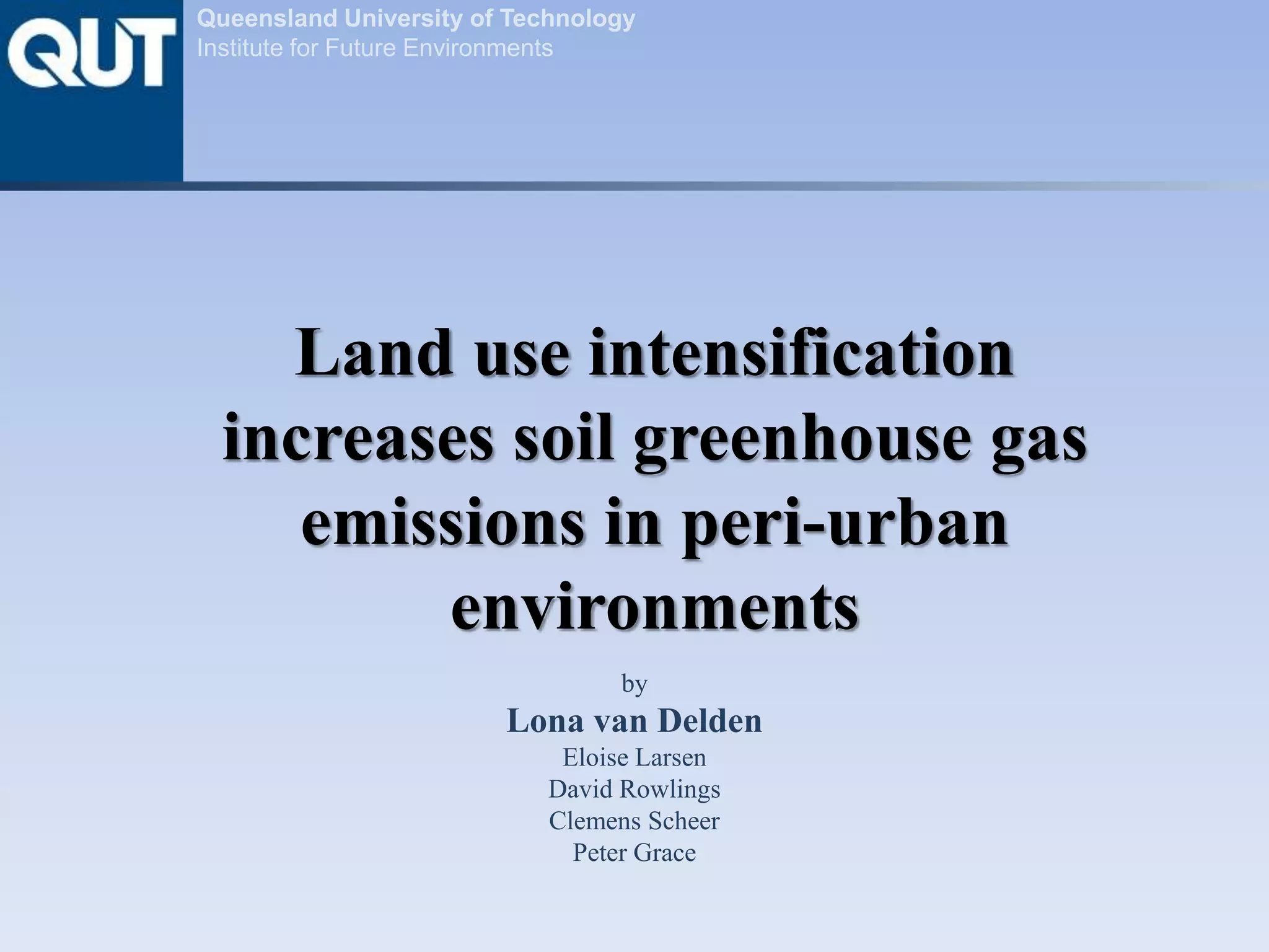 Lona van Delden "Land Use Intensification Increases Soil Greenhouse Gas