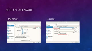 SET UP HARDWARE
Memory Display
 
