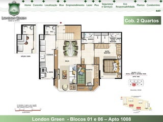London Green  -  Blocos 01 e 06 – Apto 1008 Cob. 2 Quartos   