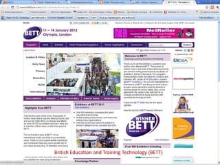 British Education and Training Technology (BETT)  