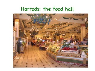 Harrods: the food hall 