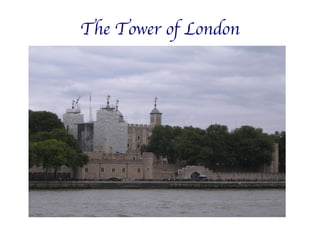 The Tower of London 