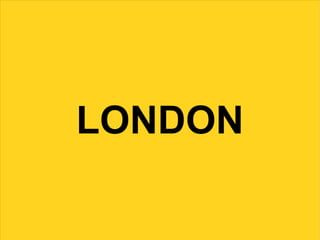 LONDON
LONDON
 