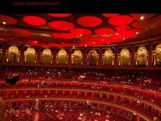 London Symphony Orchestra
 