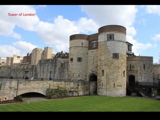 Tower of London
 