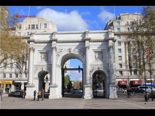 Marble Arch
 