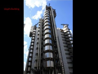 Lloyd’s Building
 