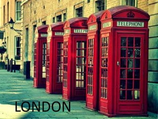 LONDON

 