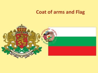 Coat of arms and Flag

 