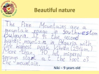 Stoyan – 9 years
Niki – 9 years old old

 