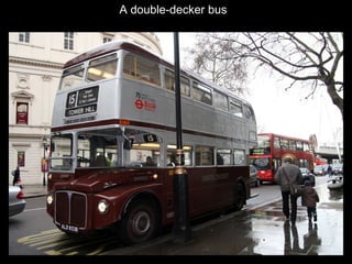 A double-decker bus

 