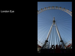 London Eye

 