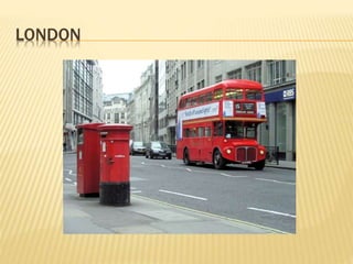 LONDON 
 