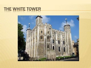 THE WHITE TOWER 
 