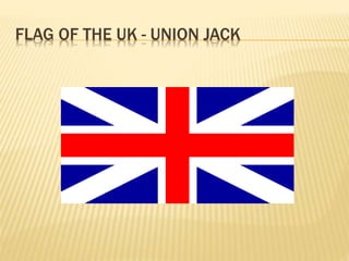 FLAG OF THE UK - UNION JACK 
 