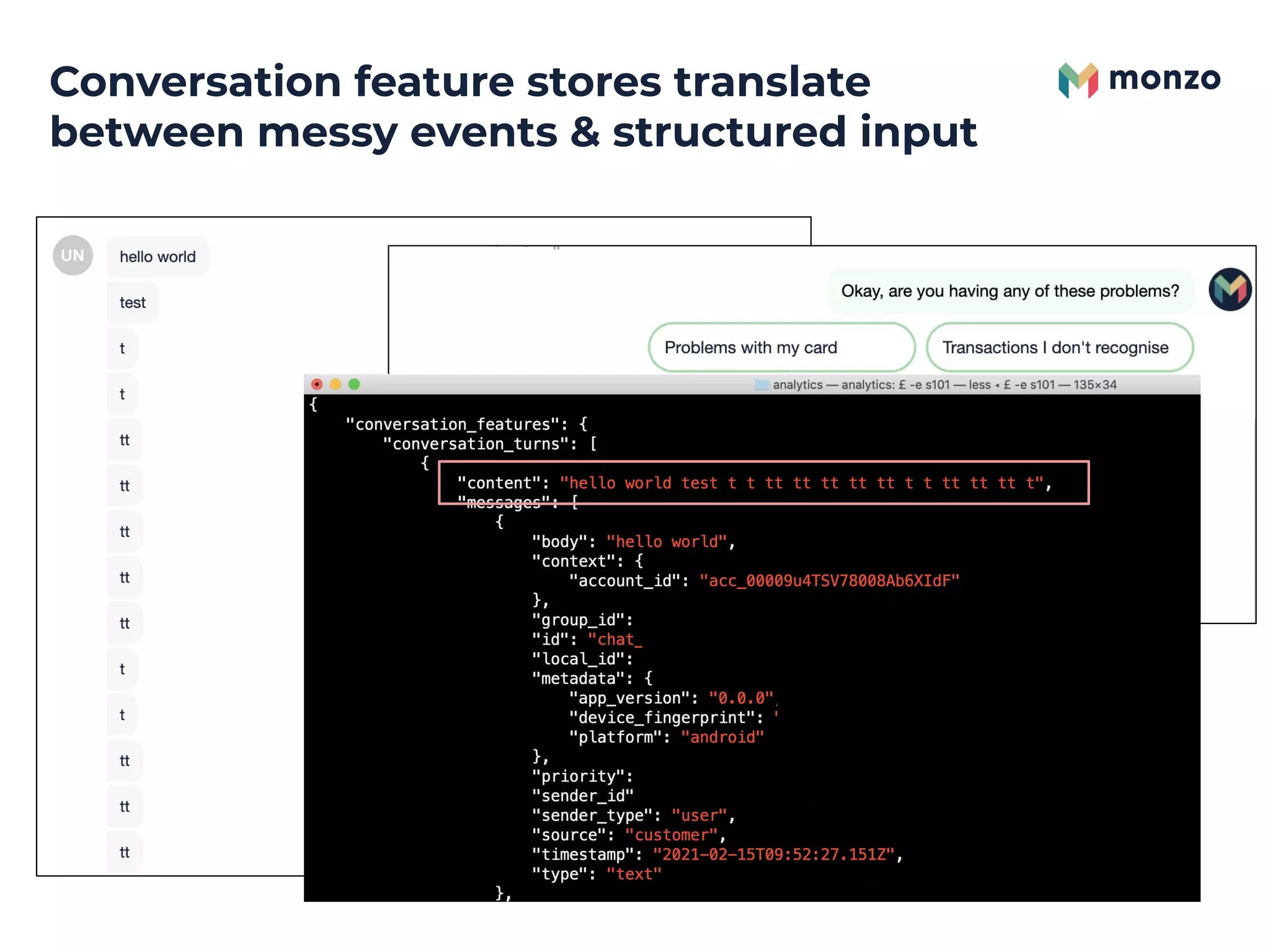 Conversation feature stores translate
between messy events & structured input
 