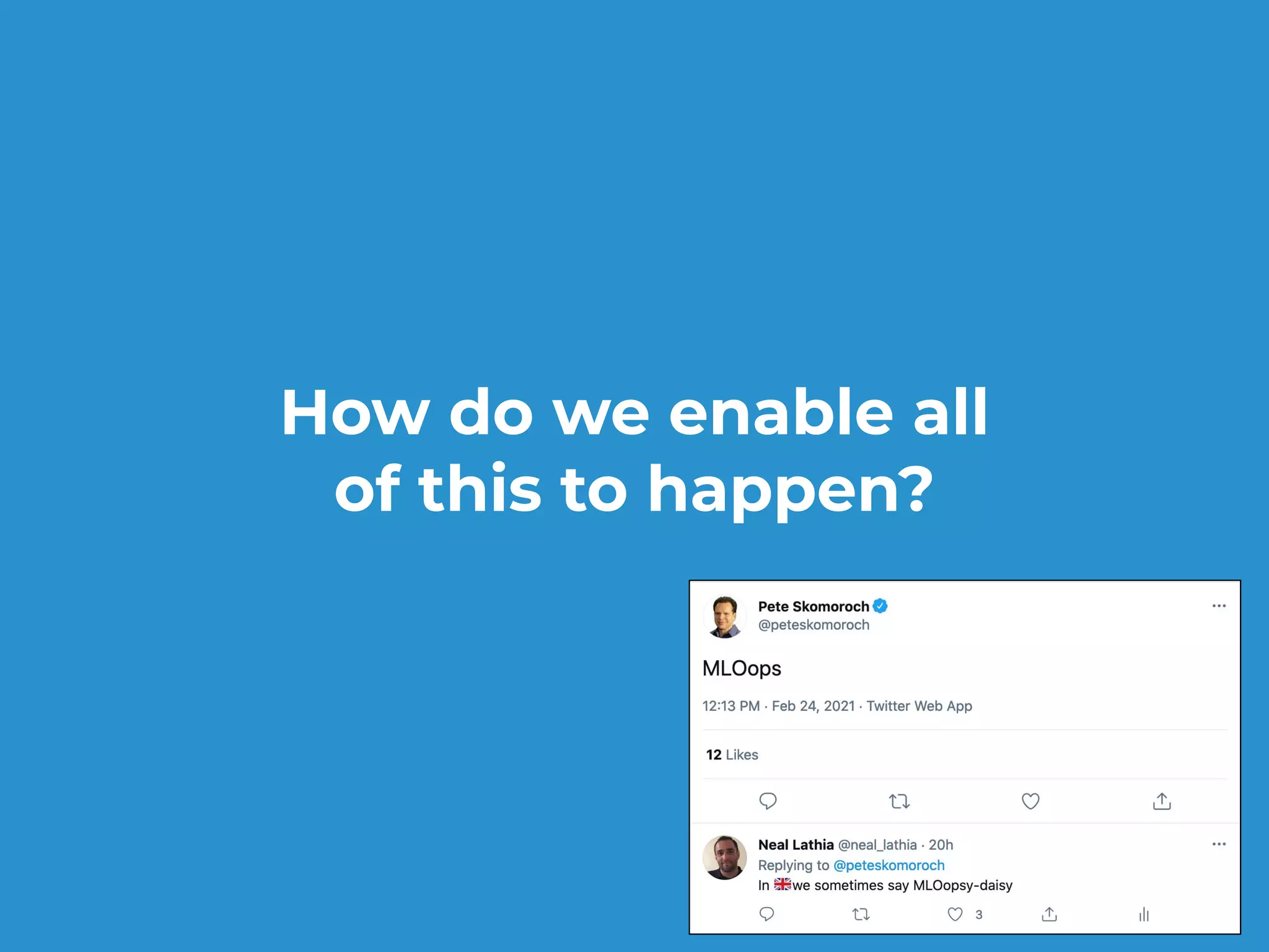 How do we enable all
of this to happen?
 