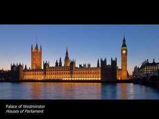 Palace of Westminster Houses of Parliament   