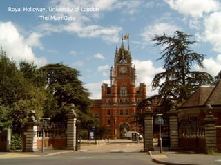The Main Gate  Royal Holloway, University of London  