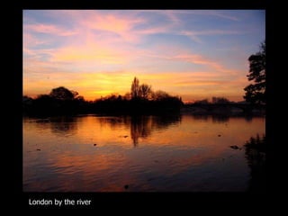 London by the river 