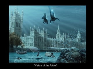 "Visions of the Future" 