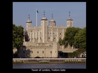 Tower of London, Traitors Gate 