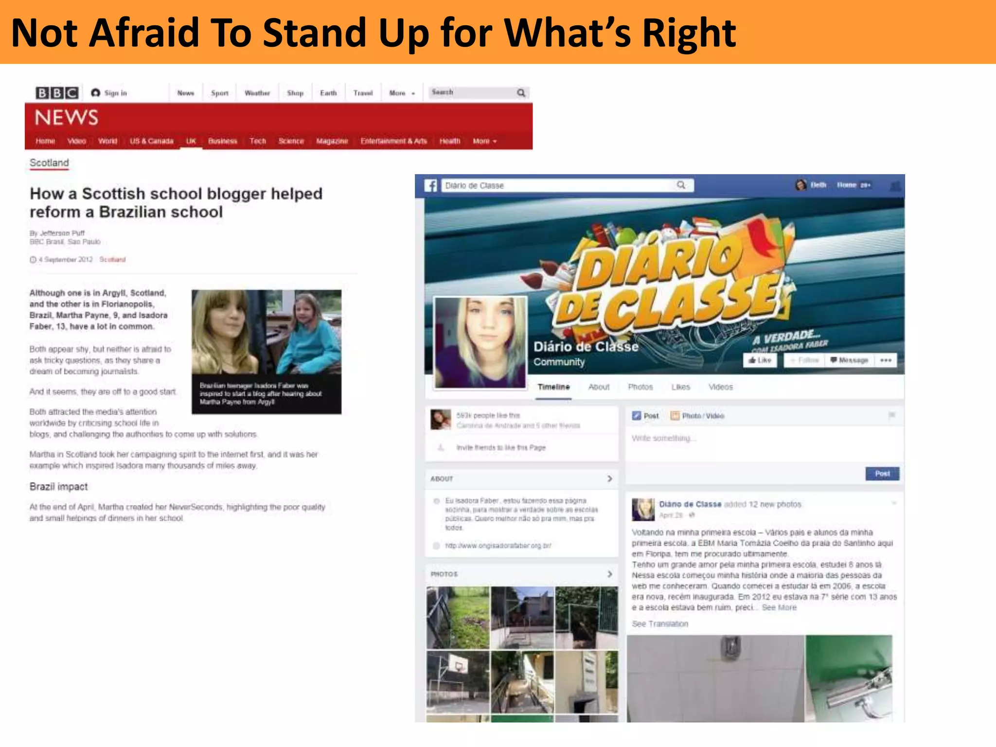 Not	
  Afraid	
  To	
  Stand	
  Up	
  for	
  What’s	
  Right	
  
 