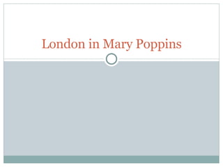 London in Mary Poppins 