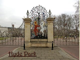 Hyde ParkHyde Park
 