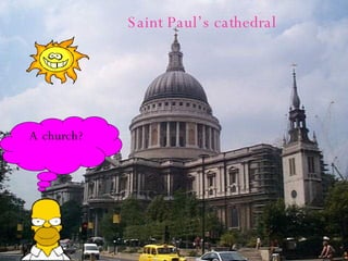 Saint Paul’s cathedral A church? 