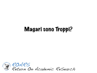 Magari sono Troppi?
 