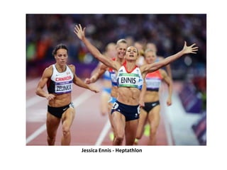 Jessica Ennis - Heptathlon
 