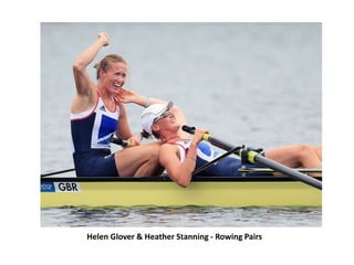 Helen Glover & Heather Stanning - Rowing Pairs
 