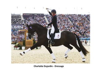 Charlotte Dujardin - Dressage
 