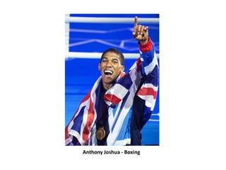 Anthony Joshua - Boxing
 